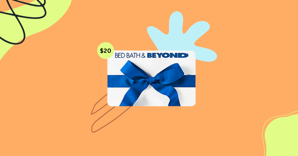 $20 Gift Card: Bed, Bath & Beyond