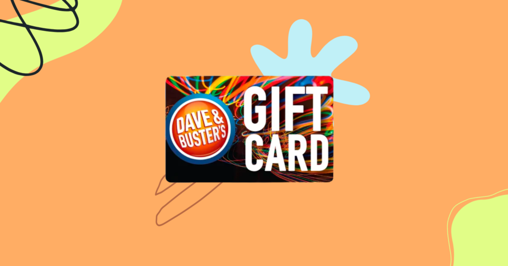 $20 Gift Card: Dave & Busters